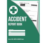 Accident Report Book: Workplace & School Safety Log | Record Injuries, Near Misses & Actions Taken