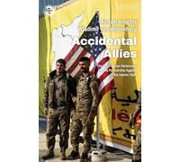 Accidental Allies: The US-Syrian Democratic Forces Partnership Against the Islamic State