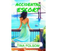 Accidental Escort: Spicy Billionaire romance with flying sparks, sizzling secrets, chance encounters, passionate affairs, scandalous revelations, and unpredictable twists