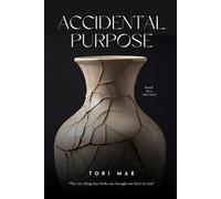 Accidental Purpose: The Thing That Broke Me Brought Me Back To God