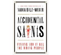 Nadia Bolz-Weber Accidental Saints (Tascabile)