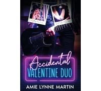 Accidental Valentine Duo: Anything For Love and But I Won't Do That: 1