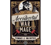 Accidental War Mage: A Steampunk Military Fantasy