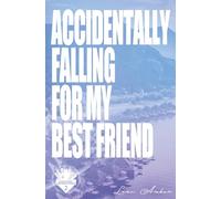 Accidentally Falling For My Best Friend