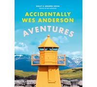 Accidentally Wes Anderson: Aventures