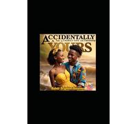 Accidentally Yours: A Tale Of Unlikely Love And Friendship.: 2