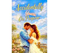 Accidentally Yours, On Purpose