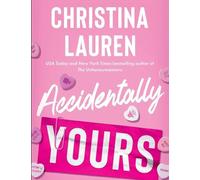 Accidentally Yours: The Improbable Meet-Cute: Second Chances)