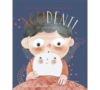 Accidenti. Ediz. a colori