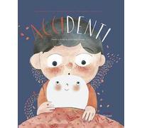 Accidenti. Ediz. a colori