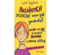 Accidenti! Perché non mi guarda?