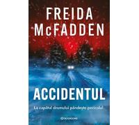 Accidentul - Freida McFadden