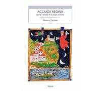 Acciuga regina. Storie e ricette di un pesce turchino