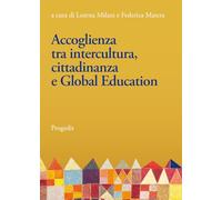 Libri Accoglienza Tra Intercultura, Cittadinanza E Global Education. Linee E Pro
