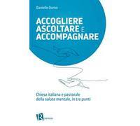 Accogliere ascoltare e accompagnare. Chiesta italiana e pastorale della salute mentale, in tre punti