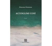 Accoglimi così