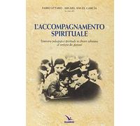 Accompagnamento spirituale. Itinerario pedagogico spirituale in chiave salesiana al servizio dei giovani