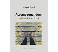 Accompagnandomi. Nella musica, nei ricordi