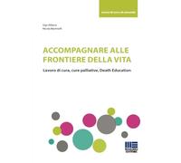 Accompagnare alle frontiere della vita