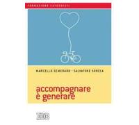 Accompagnare è generare