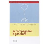 Accompagnare è generare