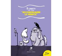 Accompagnare le perdite. 5 libretti sul tema - [Edizioni La Meridiana]