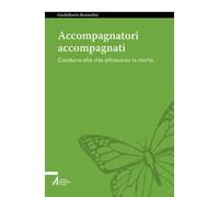 Accompagnatori accompagnati. Condurre alla vita attraverso la morte