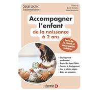 Accompagner l’enfant de la naissance à 2 ans: Pros de la santé et de la petite enfance