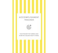 Accomplishment Tracker: Your tracker for turning daily work into resume-ready stories