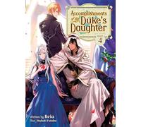 Reia Accomplishments of the Duke's Daughter (Light Novel) Vol. 4 (Tascabile)