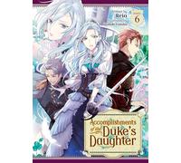 Reia Accomplishments of the Duke's Daughter (Light Novel) Vol. 6 (Tascabile)