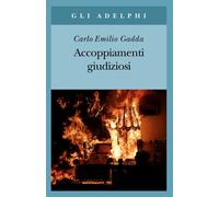 Carlo Emilio Gadda – Accoppiamenti giudiziosi (1924-1958)
