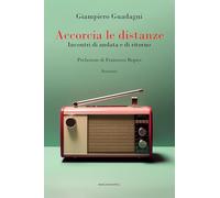Accorcia le distanze. Incontri di andata e ritorno