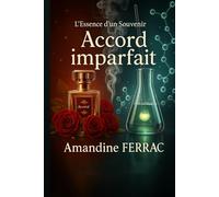 Accord imparfait: L'Essence d'un Souvenir Tome 1