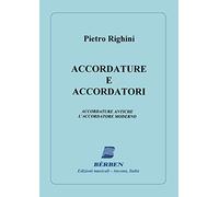 Accordature e accordatori. Accordature antiche. L'accordatore moderno. Metodo