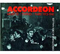 ACCORDEON - Accordéon - Musette / Swing / Paris 1913-1941
