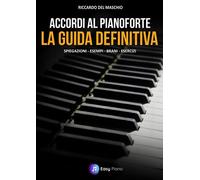 Accordi al Pianoforte, la Guida Definitiva: Spiegazioni, Esempi, Brani, Esercizi