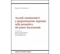 Accordi amministrativi e programmazione negoziata nella prospettiva del potere discrezionale