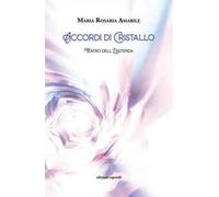 Accordi di cristallo. Teatro dell'esistenza