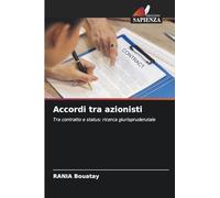 Accordi tra azionisti: Tra contratto e status: ricerca giurisprudenziale