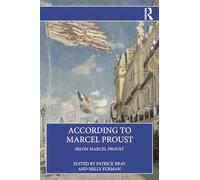According to Marcel Proust: Selon Marcel Proust