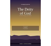 According to Scripture… The Deity of God: A Devotional & Workbook on Who God Really Is
