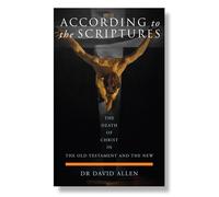 According to the Scriptures: The Death of Christ in the Old Testament and ...
