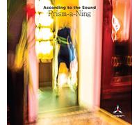According to The Sound Prism-a-ning (CD) Album
