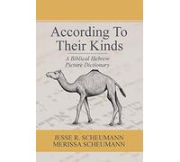According to their Kinds: A Biblical Hebrew Picture Dictionary