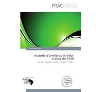 Accords d'Armistice Israélo-arabes de 1949: Israël, Égypte, Liban, Jordanie, Syrie