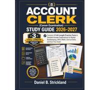 Account Clerk (Career Examination) Study Guide 2026-2027: Contains 3 Full Length Practice Tests & Detailed Answer Explanations to Master Bookkeeping, Office Math, Clerical Skills, and Ace Your Exam