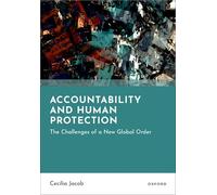 Accountability and Human Protection: The Challenges of a New Global Order