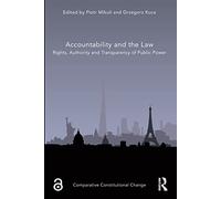 Accountability and the Law: Rights, Authority and Transparency of Public Power