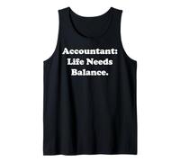 Accountant: Life Needs Balance Funny Saying Canotta